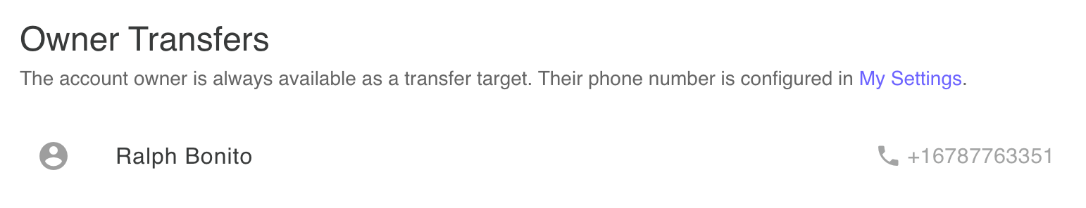 Owner Transfers - the account owner is always available as a transfer target. Their phone number is read-only here and is configured in My Settings