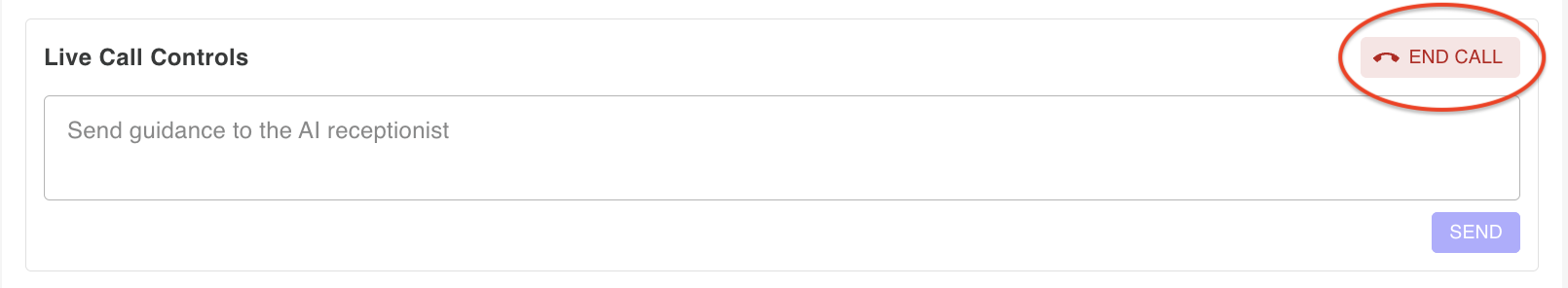 Live call controls - shown while a call is in progress, with a text box to send real-time guidance to your AI receptionist and an End Call button to end the call immediately