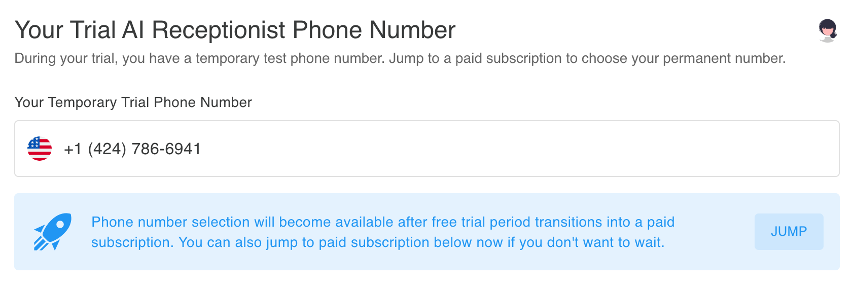 Your temporary trial phone number - during your free trial, a test phone number is assigned automatically. Jump to a paid subscription to choose your permanent number.
